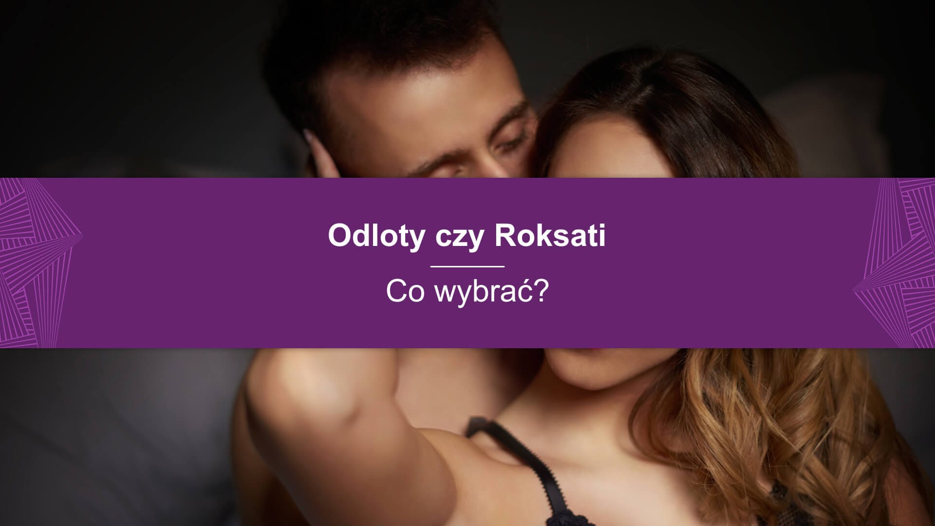 Odloty czy Roksati - co wybrać? Porównanie Odloty i Roksati