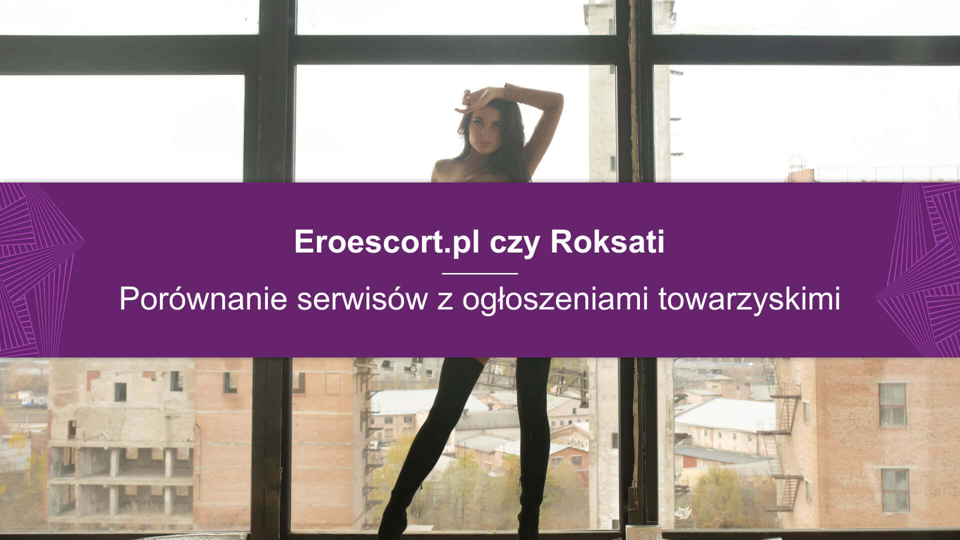 Eroescort.pl czy Roksati Eroescort.pl czy Roksati