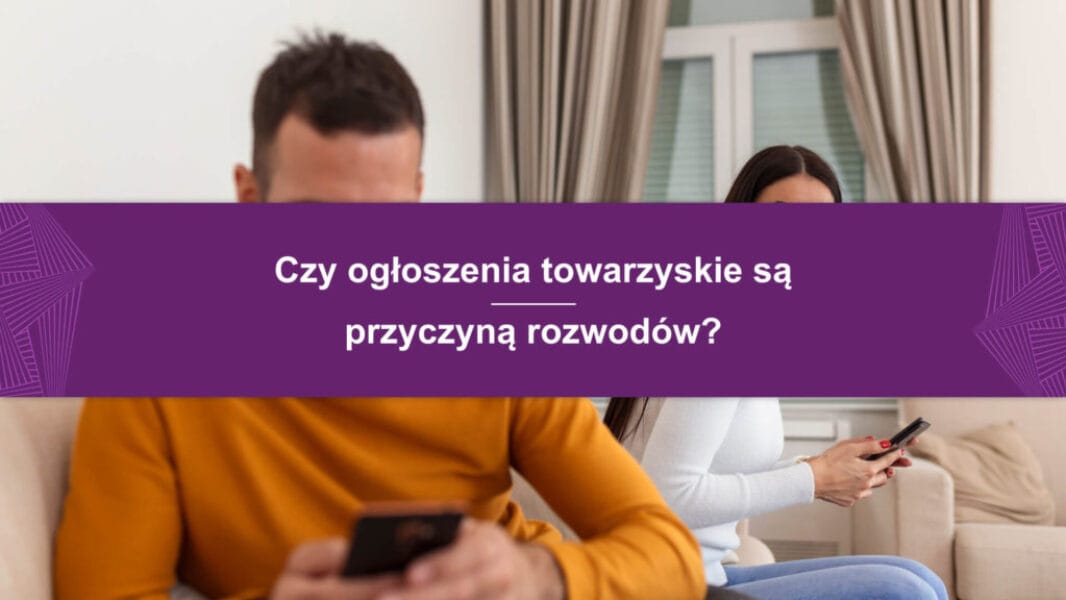 czy-ogłoszenia-towarzyskie-sa-przyczyna-rozwodow (1) Czy ogłoszenia towarzyskie są przyczyną rozwodów?